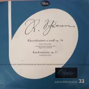 LP - Robert Schumann - Klavierkonzert  A - Moll op.54 / Kinderszenen, op.15