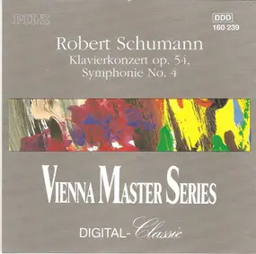 Robert Schumann - Klavierkonzert Op. 54 / Symphonie No. 4