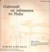 LP - Robert Schumann / Jörg Demus - Klaviermusik auf Instrumenten der Meister