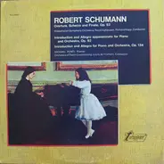 Schumann - Michael Ponti - Overture, Scherzo And Finale, Op. 52 / Introduction And Allegro Appassionato For Piano And Orchestr
