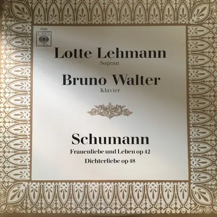 Robert Schumann : Lotte Lehmann - Bruno Walter - Schumann, Frauenliebe Und Leben, Op. 42 - Dichterliebe, Op.48