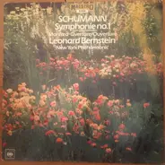 Robert Schumann / Leonard Bernstein / The New York Philharmonic Orchestra - Symphony No. 1 (Spring/Le Printemps) / 'Manfred' Overture