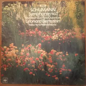 Robert Schumann - Symphony No. 1 (Spring/Le Printemps) / 'Manfred' Overture