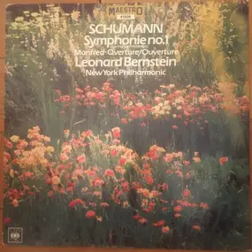 Robert Schumann - Symphony No. 1 (Spring/Le Printemps) / 'Manfred' Overture