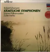 Robert Schumann - Sämtliche Symphonien (Zubin Mehta)