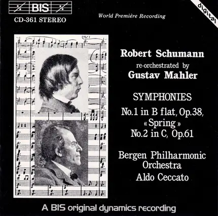 Robert Schumann Re-orchestrated By Gustav Mahler , Bergen Filharmoniske Orkester , Aldo Ceccato - Symphonies (No.1 In B Flat, Op.38, «Spring» / No.2 In C, Op.61)
