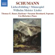 Schumann - Liebesfrühling • Minnespiel • Wilhelm Meister Lieder