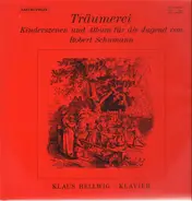 Schumann - Träumerei Kinderszenen und Album, Klaus Hellwig