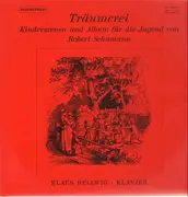LP - Robert Schumann - Träumerei Kinderszenen und Album, Klaus Hellwig