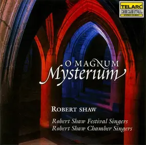 Robert Shaw - O Magnum Mysterium