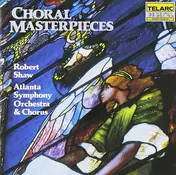 Robert Shaw - Choral Masterpieces