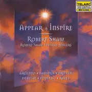 CD - Robert Shaw , Robert Shaw Festival Singers - Appear & Inspire