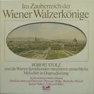 Strauss, Josef Lanner, a.o. - Im Zauberreich Der Wiener Walzerkönige (Robert Stolz)