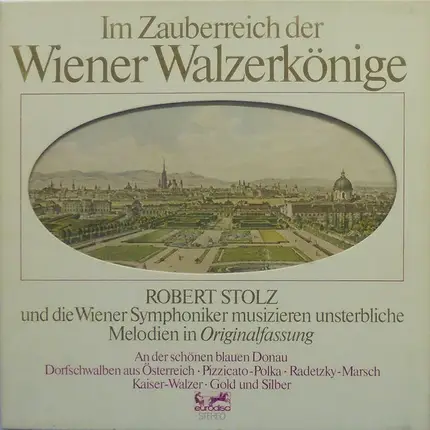 Strauss, Josef Lanner, a.o. - Im Zauberreich Der Wiener Walzerkönige (Robert Stolz)