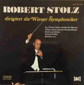 Robert Stolz - Robert Stolz dirigiert die Wiener Symphoniker