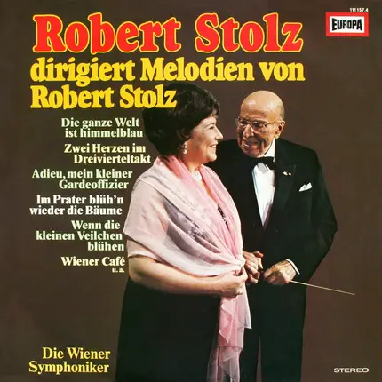 Robert Stolz , Wiener Symphoniker - Robert Stolz Dirigiert Melodien Von Robert Stolz