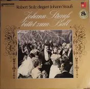 Robert Stolz - Johann Strauss Bittet Zum Ball