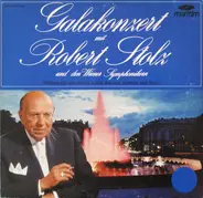 Komzák / J. Strauss II / Stolz - Galakonzert Mit Robert Stolz Und Den Wiener Symphonikern