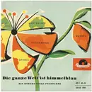 7inch Vinyl Single - Robert Stolz - Die ganze Welt ist himmelblau