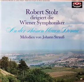 Johann Strauss II - An Der Schönen Blauen Donau - Melodien Von Johann Strauß