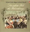 Double LP - Robert Stolz - dirigiert Johann Strauß - die schöne Welt des Walzerkönigs