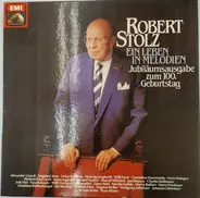 Robert Stolz - Ein Leben In Melodien