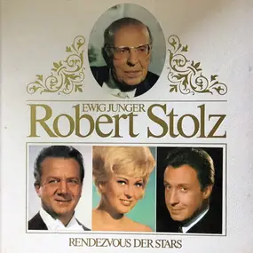 Robert Stolz - Ewig junger Robert Stolz