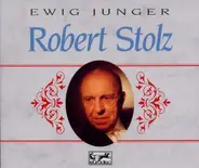Robert Stolz - Ewig junger Robert Stolz