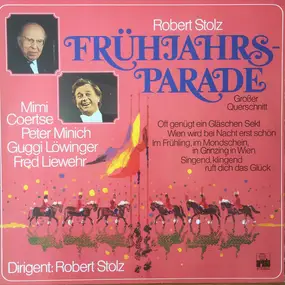 Robert Stolz - Frühjahrsparade - Großer Querschnitt