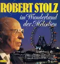 LP-Box - Robert Stolz - Im Wunderland Der Melodien - + Booklet