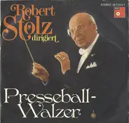 Robert Stolz - Presseball-Walzer / Olympia Marsch