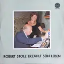 LP - Robert Stolz - Robert Stolz Erzählt Sein Leben, Er Spricht, Spielt Und Singt Für Seine Freunde - SIGNED