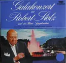 LP - J. Strauss II / Komzák / Kalmán a.o. - Galakonzert Mit Robert Stolz Und Den Wiener Symphonikern