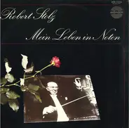 Robert Stolz - Mein Leben in Noten