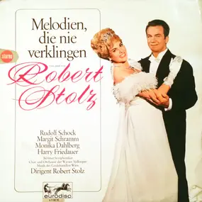 Robert Stolz - Melodien, Die Nie Verklingen - Von Und Mit Robert Stolz