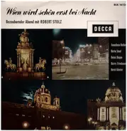 Robert Stolz - Wien Wird Schön Erst Bei Nacht
