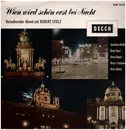 LP - Robert Stolz - Wien Wird Schön Erst Bei Nacht