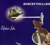 Robert Pollard - Elephant Jokes