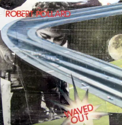 Robert Pollard - Waved Out