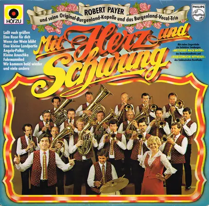 Robert Payer Und Seine Original Burgenlandkapelle Und Das Burgenland-Vocal-Trio - Mit Herz Und Schwung