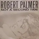 7inch Vinyl Single - Robert Palmer - Not A Second Time