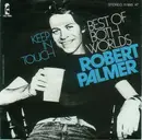 7'' - Robert Palmer - Best Of Both Worlds / Keep In Touch