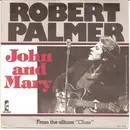 7inch Vinyl Single - Robert Palmer - John And Mary