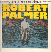 Robert Palmer - Looking For Clues / Johnny And Mary