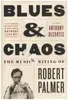 Book - Robert Palmer, Anthony DeCurtis - Blues & Chaos: The Music Writing of Robert Palmer