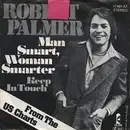 7inch Vinyl Single - Robert Palmer - Man Smart, Woman Smarter