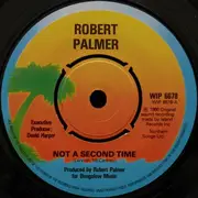 7inch Vinyl Single - Robert Palmer - Not A Second Time