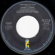 7inch Vinyl Single - Robert Palmer - Addicted To Love