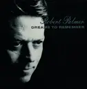 12inch Vinyl Single - Robert Palmer - Dreams To Remember