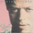 7inch Vinyl Single - Robert Palmer - Sweet Lies